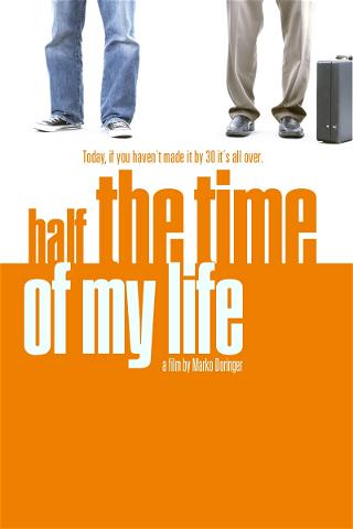 (Half) the Time of My Life poster