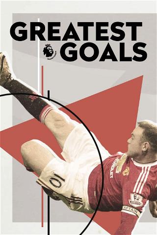 Premier League Greatest Goals poster