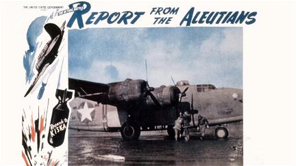 WWII: Report from the Aleutians poster