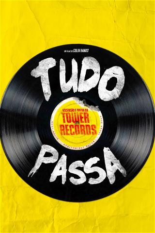 Tudo Passa: Ascensão e Queda da Tower Records poster