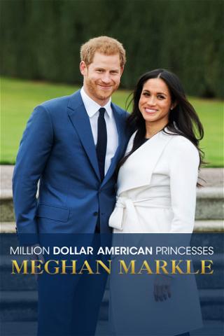 Amerikansk million-dollar prinsesse: Meghan Markle poster