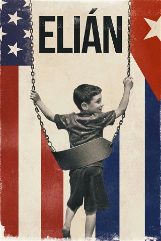 Elián - guten frå Cuba poster