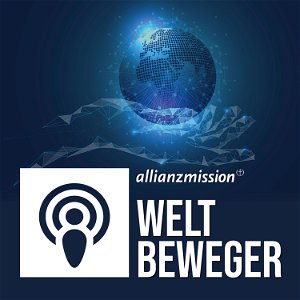 Weltbeweger - Der Podcast der Allianz-Mission poster