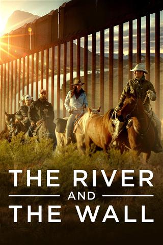The River and the Wall poster