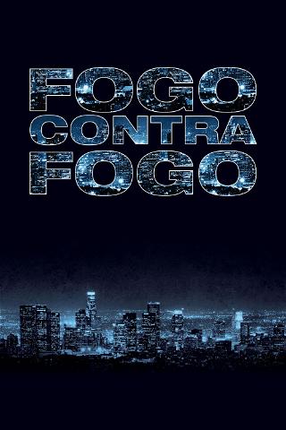 Fogo Contra Fogo poster