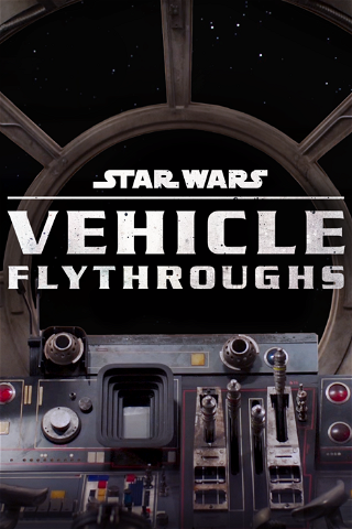 Star Wars Vehicle Flythroughs poster