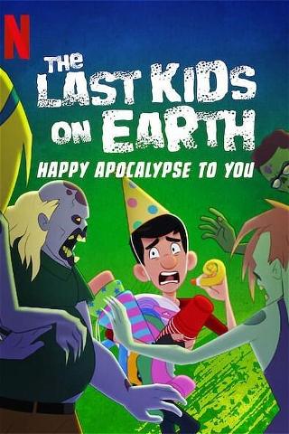 Os Últimos Miúdos na Terra: Feliz Apocalipse poster