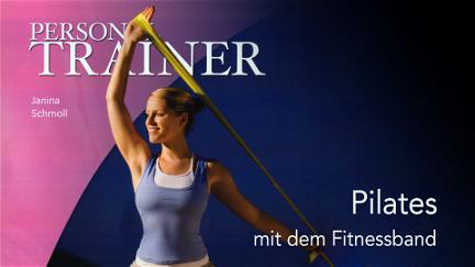 Personal Trainer - Pilates mit dem Fitnessband poster