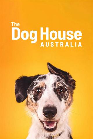 The Dog House Australia poster