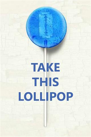 Take This Lollipop poster