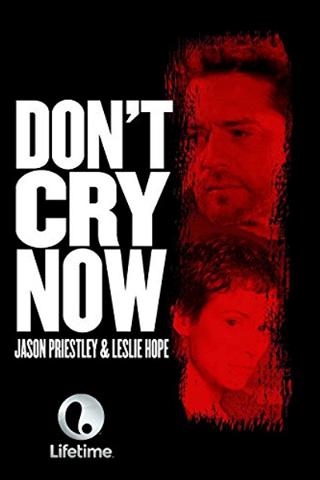 Don't Cry Now poster