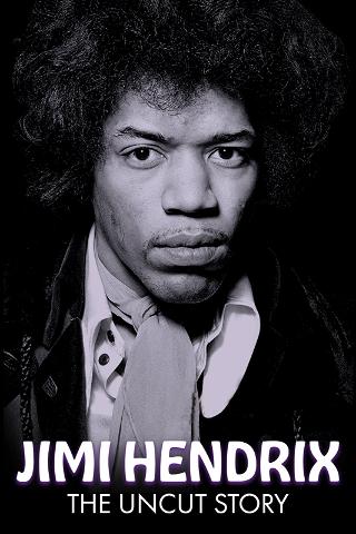 Jimi Hendrix: The Uncut Story poster