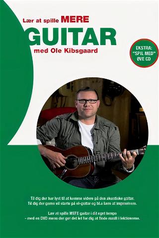 Lær at spille MERE guitar med Ole Kibsgaard poster