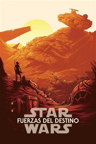 Star Wars: Fuerzas del Destino poster