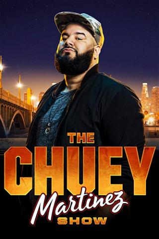 The Chuey Martinez Show poster