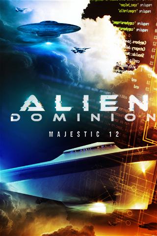 Alien Dominion: Majestic 12 poster