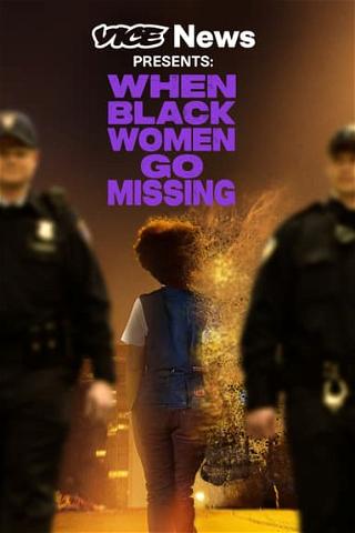 VICE News Presents: When Black Women Go Missing poster