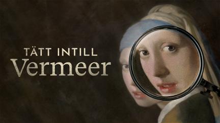 Tätt intill Vermeer poster
