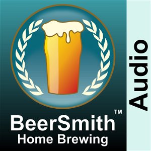BeerSmith Home and Beer Brewing Podcast poster