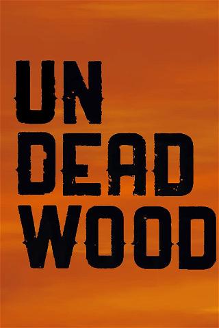 UnDeadwood poster