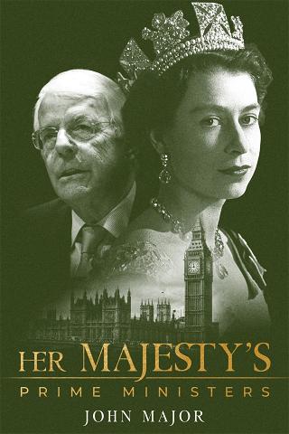 Her Majesty's Prime Ministers: John Major poster