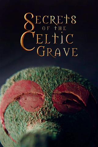 Den keltiske gravs hemmeligheder poster