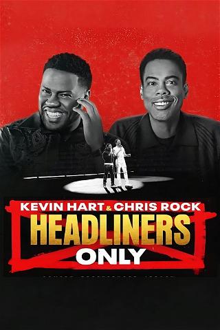 Kevin Hart og Chris Rock: bare headlinere poster