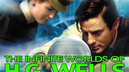 The Infinite Worlds of H.G. Wells poster
