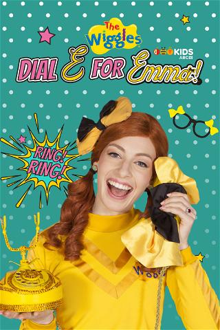 The Wiggles, Dial E For Emma! poster