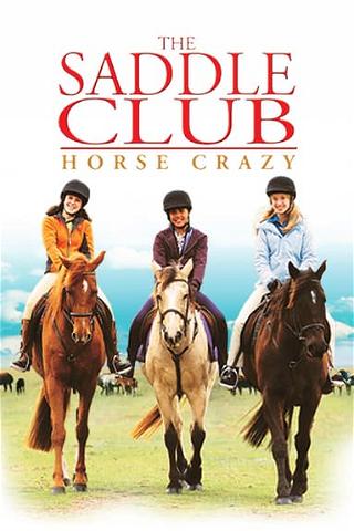 Saddle Club: Horse Crazy poster