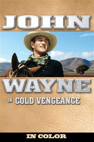 John Wayne in Cold Vengeance (In Color) poster