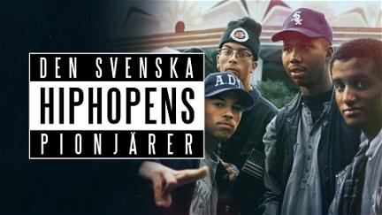 Den svenska hiphopens pionjärer poster