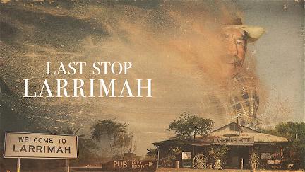 Last Stop Larrimah : Un crime au bout du monde poster