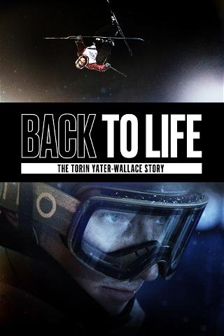 Back to Life: The Torin Yater-Wallace Story poster