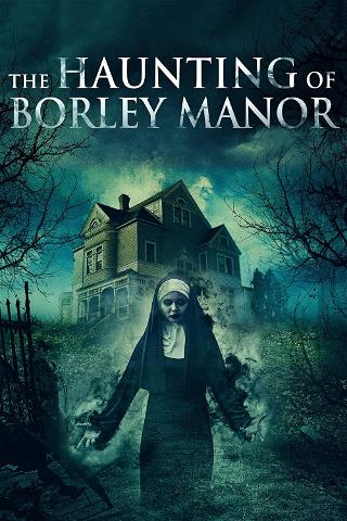 The Haunting of Borley Manor poster