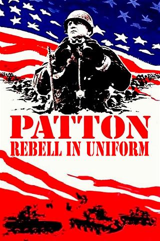 Patton - Rebell in Uniform poster
