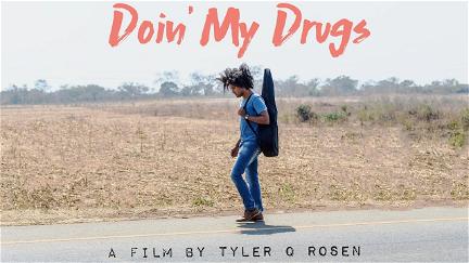 Doin' my Drugs poster