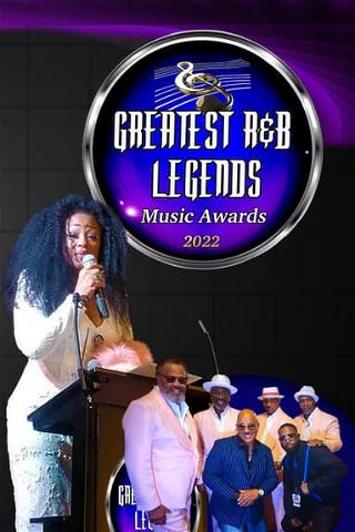 Greatest R&B Legends Music Awards 2022 poster