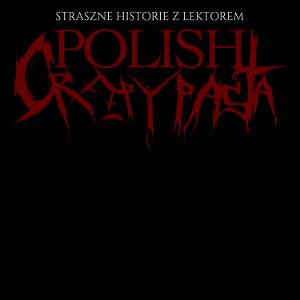 Polish Creepypasta - Straszne Historie z Lektorem poster