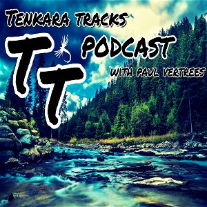 Tenkara Tracks Podcast poster