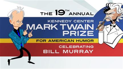 Bill Murray: The Kennedy Center Mark Twain Prize poster