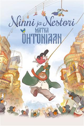 Ninni ja Nestori: Matka Ohtoniaan poster