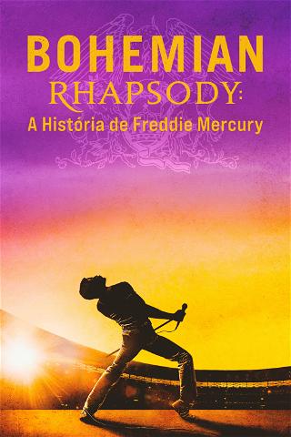Bohemian Rhapsody: A História de Freddie Mercury poster