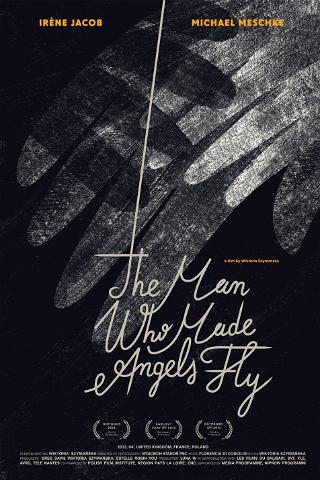 The Man Who Made Angels Fly poster