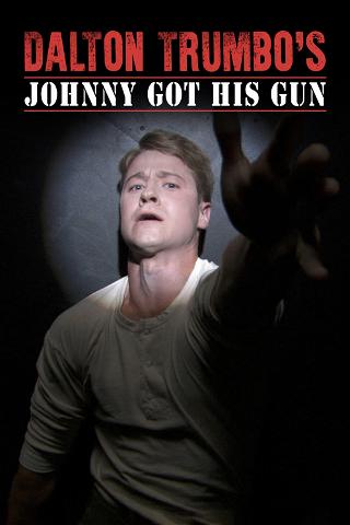 Dalton Trumbo's: Johnny Got His Gun poster