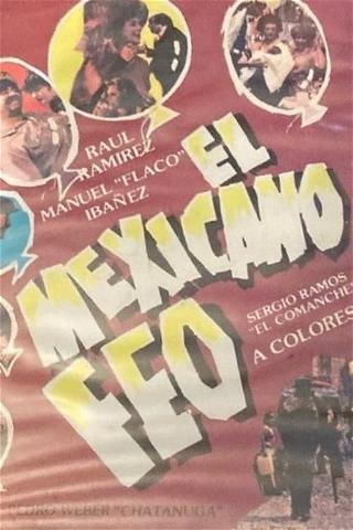 El mexicano feo poster