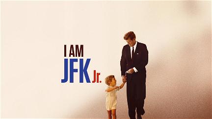 I Am JFK Jr. poster