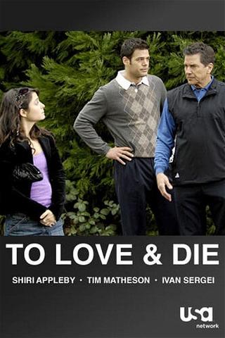 To Love and Die poster