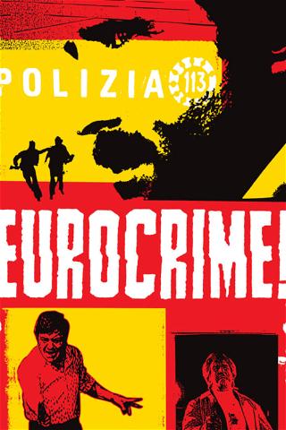 Eurocrime! The Italian Cop and Gangster Films That Ruled the '70s poster