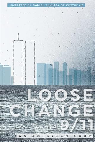Loose Change 9/11: An American Coup poster